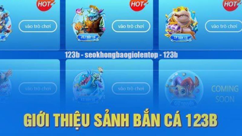 Bắn cá 123B có giao diện đẹp mắt